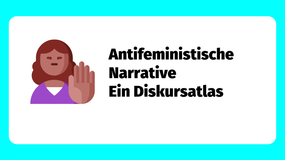 Bild einer Frau die mit der Hand ein Stoppzeichen macht mit Text Antifeministische Narrative